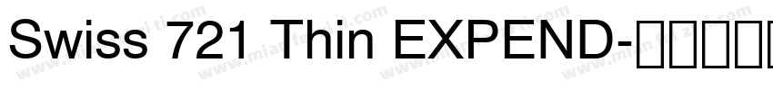 Swiss 721 Thin EXPEND字体转换